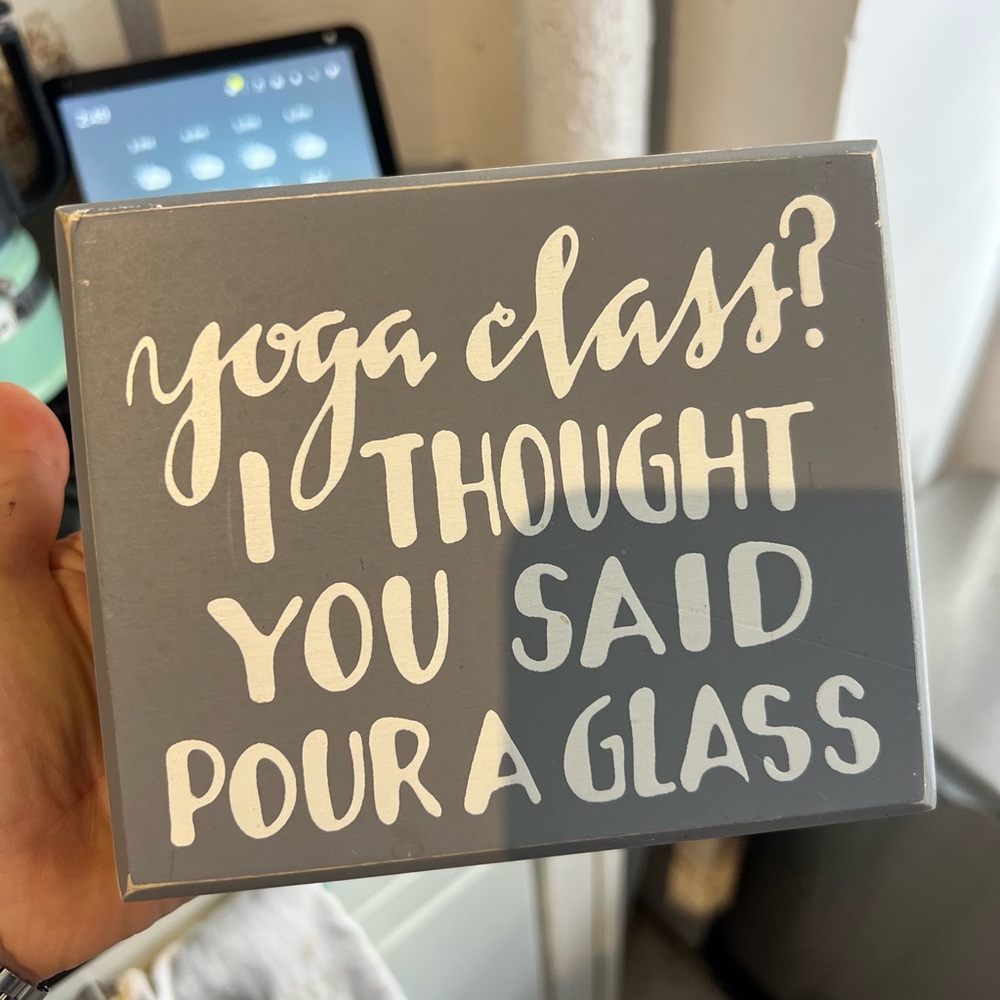 Gray Decorative Sign with Humorous Quote